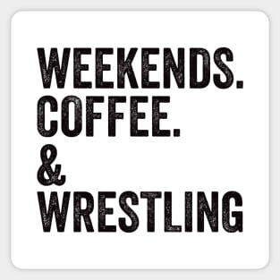 Weekends. Coffee. Wrestling. SweatShirt | Wrestling Mom Shirt | Wrestling Mom Sticker